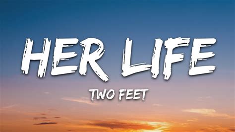 two feet her life lyrics